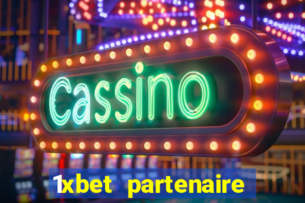 1xbet partenaire apk download